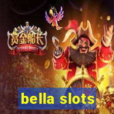 bella slots